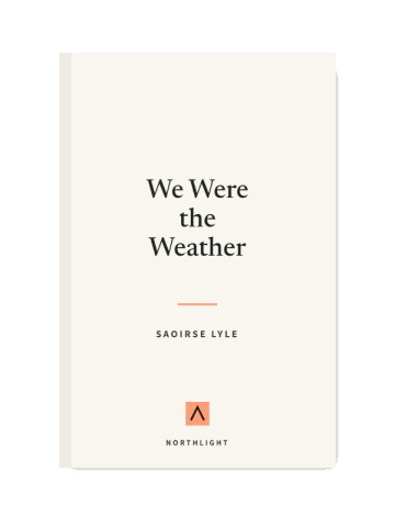 We Were the Weather