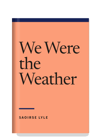 We Were the Weather
